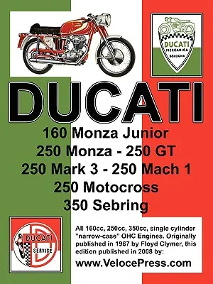 Ducati Factory Workshop Manual: 160cc, 250cc & 350cc NARROW CASE, SINGLE CYLINDER, OHC MODELLEK - Ducati Factory Workshop Manual: 160cc, 250cc & 350cc NARROW CASE, SINGLE CYLINDER, OHC MODELS