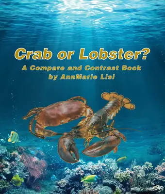 Rák vagy homár? egy összehasonlító és kontrasztkönyv - Crab or Lobster? a Compare and Contrast Book