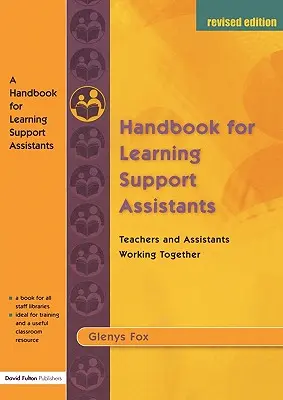 Kézikönyv a tanulást segítő asszisztenseknek: Tanárok és asszisztensek közös munkája - A Handbook for Learning Support Assistants: Teachers and Assistants Working Together