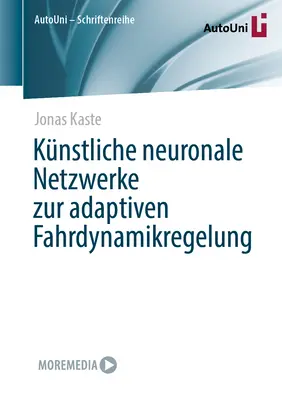 Knstliche Neuronale Netzwerke Zur Adaptiven Fahrdynamikregelung (Neuronális hálózatok az adaptív menetdinamikai szabályozáshoz) - Knstliche Neuronale Netzwerke Zur Adaptiven Fahrdynamikregelung