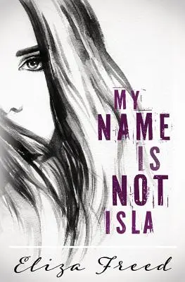 A nevem nem Isla - My Name Is Not Isla