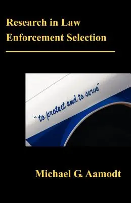 Kutatás a bűnüldözési kiválasztás területén - Research in Law Enforcement Selection