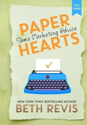 Papírszívek, 3. kötet: Néhány marketing-tanácsadás - Paper Hearts, Volume 3: Some Marketing Advice