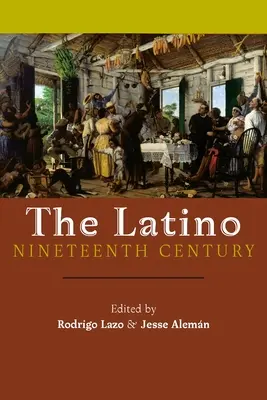 A latin-amerikai tizenkilencedik század - The Latino Nineteenth Century