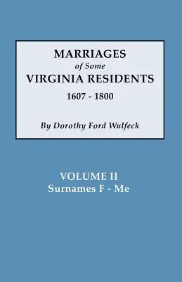 Marriages of Some Virginia Residents, Vol. II. - Marriages of Some Virginia Residents, Vol. II