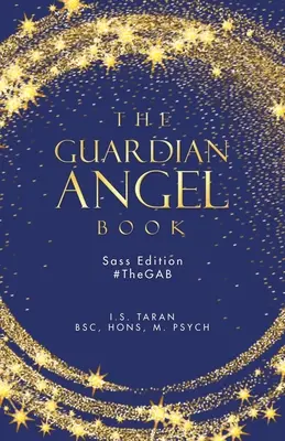 Az őrangyal könyv: Sass Edition #Thegab - The Guardian Angel Book: Sass Edition #Thegab