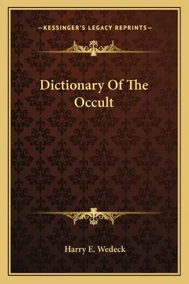 Az okkultizmus szótára - Dictionary Of The Occult