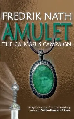 Amulett: A kaukázusi hadjárat - Egy római regény - Amulet: The Caucasus Campaign - A Roman Novel