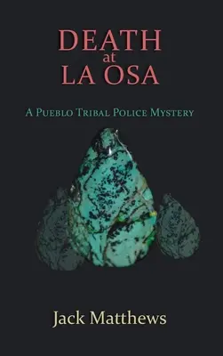 Death at La Osa: A Pueblo törzsi rendőrség rejtélye - Death at La Osa: A Pueblo Tribal Police Mystery