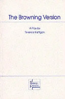 A Browning-változat - Egyfelvonásos színdarab - The Browning Version - A Play in One Act