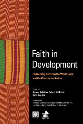 Hit a fejlődésben: Partnerség a Világbank és az afrikai egyházak között - Faith in Development: Partnership Between the World Bank and the Churches of Africa