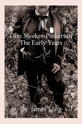 Olin Meeker-Pinkerton: Pekerin Meckerner: A korai évek - Olin Meeker-Pinkerton: The Early Years