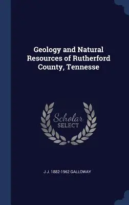 Rutherford megye, Tennesse geológiája és természeti erőforrásai - Geology and Natural Resources of Rutherford County, Tennesse
