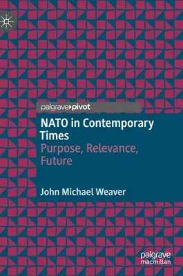 A NATO a jelenkorban: Cél, jelentőség, jövő - NATO in Contemporary Times: Purpose, Relevance, Future
