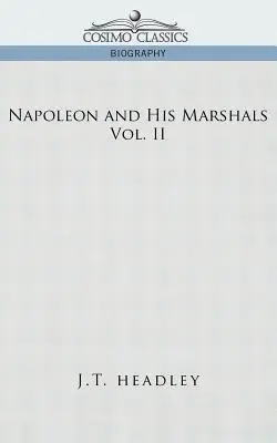 Napóleon és marsalljai, 2. kötet - Napoleon and His Marshals, Volume 2