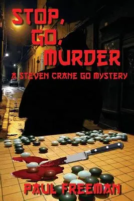 Állj, menj, gyilkolj! A Steven Crane Go Rejtély - Stop, Go, Murder: A Steven Crane Go Mystery