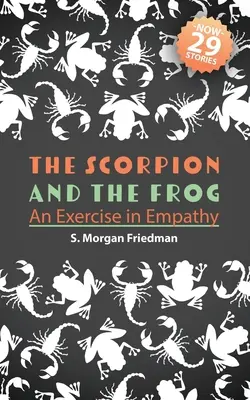 A skorpió és a béka: gyakorlat az empátiában - The Scorpion And The Frog: An Exercise in Empathy