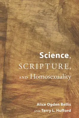 Tudomány, Szentírás és homoszexualitás - Science, Scripture, and Homosexuality