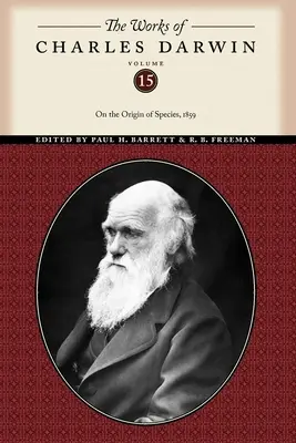 The Works of Charles Darwin, Volume 15: On the Origin of Species (O původu druhů), 1859 - The Works of Charles Darwin, Volume 15: On the Origin of Species, 1859