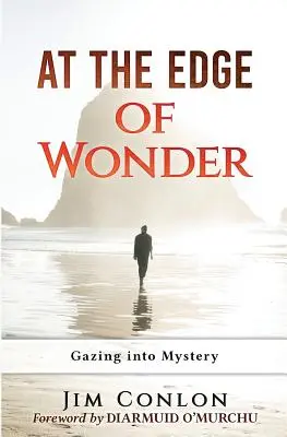 A csoda határán: A misztériumba tekintve - At the Edge of Wonder: Gazing into Mystery