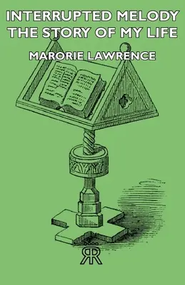 Megszakított dallam - Életem története - Interrupted Melody - The Story of My Life