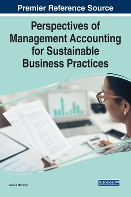 A vezetői számvitel perspektívái a fenntartható üzleti gyakorlatok számára - Perspectives of Management Accounting for Sustainable Business Practices