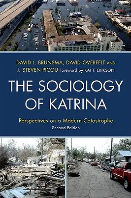 A Katrina szociológiája: Perspektívák egy modern katasztrófáról - The Sociology of Katrina: Perspectives on a Modern Catastrophe