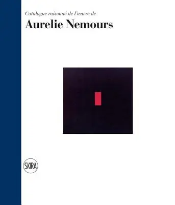 Aurlie Nemours: Catalogue Raisonne