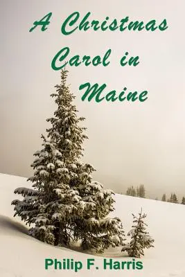 Karácsonyi ének Maine-ben - A Christmas Carol in Maine