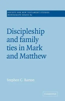 Tanítványság és családi kötelékek Márk és Máté könyvében - Discipleship and Family Ties in Mark and Matthew