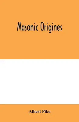 Szabadkőműves eredet - Masonic origines