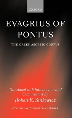 Evagrius of Pontus: A görög aszkéták korpusza - Evagrius of Pontus: The Greek Ascetic Corpus