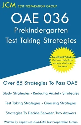 OAE óvodai tesztfelvételi stratégiák: OAE 036 - Ingyenes online korrepetálás - Új 2020-as kiadás - A legújabb stratégiák a sikeres vizsgához. - OAE Prekindergarten Test Taking Strategies: OAE 036 - Free Online Tutoring - New 2020 Edition - The latest strategies to pass your exam.