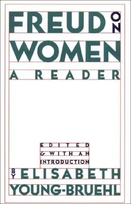 Freud a nőkről: Freud: A Reader - Freud on Women: A Reader