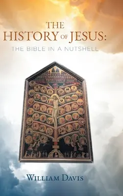 Jézus története: A Biblia dióhéjban - The History of Jesus: The Bible in a Nutshell