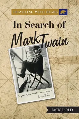 Medvékkel utazva: Mark Twain nyomában - Traveling with Bears: in Search of Mark Twain