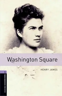 Oxford Bookworms Library: Washington Square: Level 4: 1400-Word Vocabulary