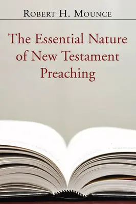 Az újszövetségi igehirdetés lényege - The Essential Nature of New Testament Preaching