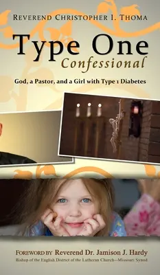 Type One Confessional: Isten, egy lelkész és egy 1-es típusú cukorbeteg lány - Type One Confessional: God, a Pastor, and a Girl with Type 1 Diabetes