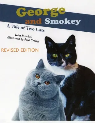 George és Smokey; Két macska története - George And Smokey; A Tale of Two Cats