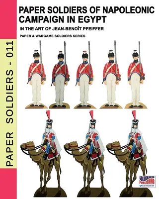 A napóleoni hadjárat papírkatonái Egyiptomban - Paper soldiers of Napoleonic campaign in Egypt