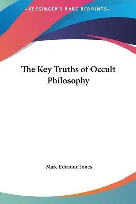 Az okkult filozófia legfontosabb igazságai - The Key Truths of Occult Philosophy