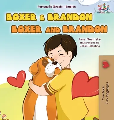 Boxer and Brandon (portugál-angol kétnyelvű könyv gyerekeknek-brazil) - Boxer and Brandon (Portuguese English Bilingual Book for Kids-Brazilian)