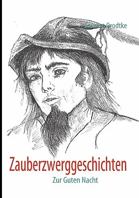 Zauberzwerggeschichten: Zur Guten Nacht