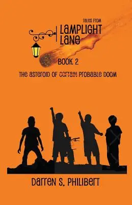 Mesék a Lamplight Lane-ről 2. könyv: A valószínűsíthető végzet aszteroidája - Tales from Lamplight Lane Book 2: The Asteroid of Probable Doom