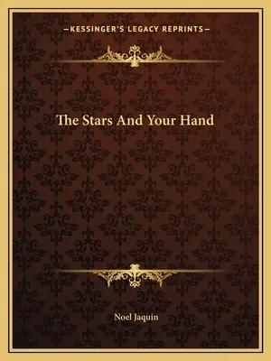 A csillagok és a kezed - The Stars And Your Hand