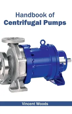 A centrifugálszivattyúk kézikönyve - Handbook of Centrifugal Pumps