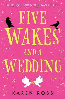 Öt virrasztás és egy esküvő - Five Wakes and a Wedding