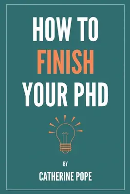 Hogyan fejezd be a PhD-képzést? - How to Finish Your PhD