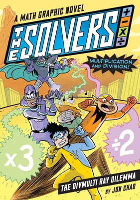 A megoldók könyve #1: A Divmulti Ray Dilemma: A Math Graphic Novel: Tanuld meg a szorzást és az osztást! - The Solvers Book #1: The Divmulti Ray Dilemma: A Math Graphic Novel: Learn Multiplication and Division!